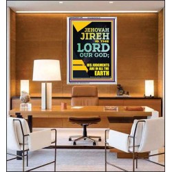 JEHOVAH JIREH HIS JUDGEMENT ARE IN ALL THE EARTH  Custom Wall Décor  GWAMAZEMENT11840  "24x32"