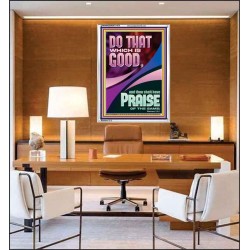 DO THAT WHICH IS GOOD AND YOU SHALL BE APPRECIATED  Bible Verse Wall Art  GWAMAZEMENT11870  "24x32"