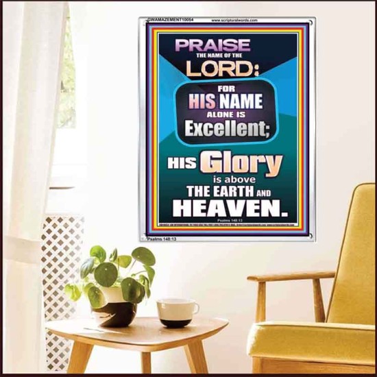 HIS GLORY IS ABOVE THE EARTH AND HEAVEN  Large Wall Art Portrait  GWAMAZEMENT10054  