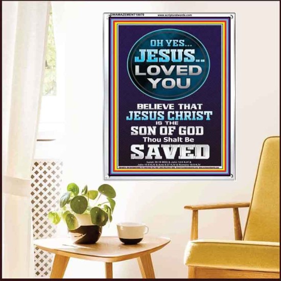 OH YES JESUS LOVED YOU  Modern Wall Art  GWAMAZEMENT10070  