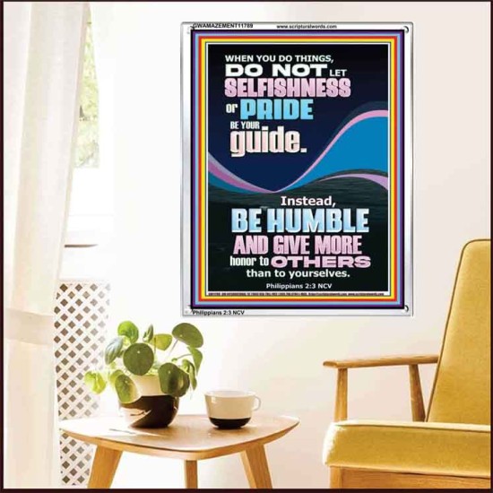 DO NOT LET SELFISHNESS OR PRIDE BE YOUR GUIDE BE HUMBLE  Contemporary Christian Wall Art Portrait  GWAMAZEMENT11789  