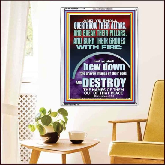 OVERTHROW THEIR ALTARS AND BREAK THEIR PILLARS  Custom Wall Scriptural Art  GWAMAZEMENT11833  