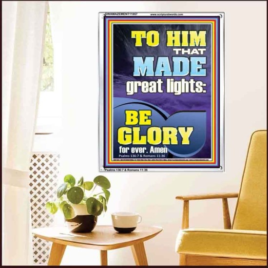 TO HIM THAT MADE GREAT LIGHTS  Bible Verse for Home Portrait  GWAMAZEMENT11857  
