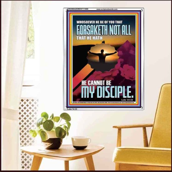 YOU ARE MY DISCIPLE WHEN YOU FORSAKETH ALL BECAUSE OF ME  Large Scriptural Wall Art  GWAMAZEMENT11880  