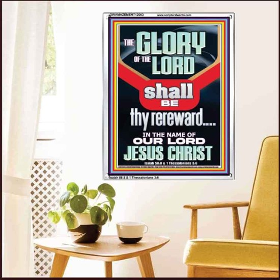 THE GLORY OF THE LORD SHALL BE THY REREWARD  Scripture Art Prints Portrait  GWAMAZEMENT12003  