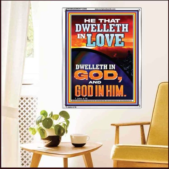 HE THAT DWELLETH IN LOVE DWELLETH IN GOD  Wall Décor  GWAMAZEMENT12300  