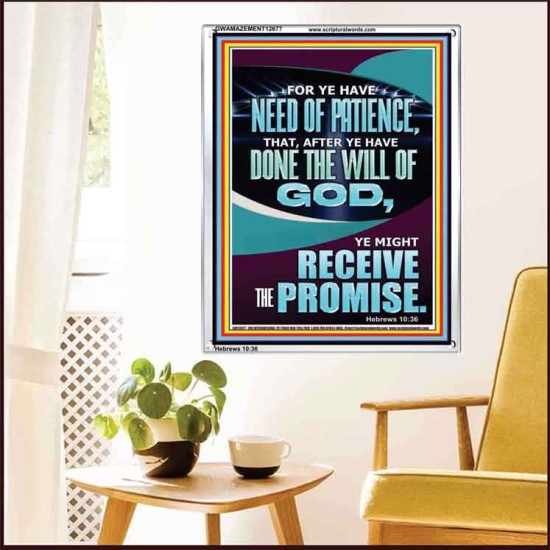 FOR YE HAVE NEED OF PATIENCE THAT AFTER YE HAVE DONE THE WILL OF GOD  Children Room Wall Portrait  GWAMAZEMENT12677  