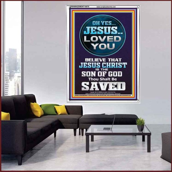 OH YES JESUS LOVED YOU  Modern Wall Art  GWAMAZEMENT10070  