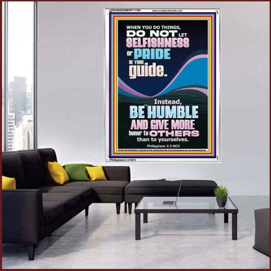 DO NOT LET SELFISHNESS OR PRIDE BE YOUR GUIDE BE HUMBLE  Contemporary Christian Wall Art Portrait  GWAMAZEMENT11789  