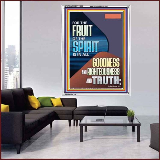 FRUIT OF THE SPIRIT IS IN ALL GOODNESS, RIGHTEOUSNESS AND TRUTH  Custom Contemporary Christian Wall Art  GWAMAZEMENT11830  