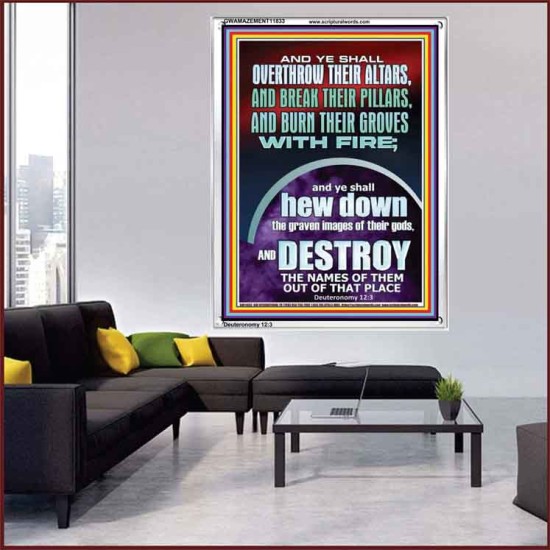 OVERTHROW THEIR ALTARS AND BREAK THEIR PILLARS  Custom Wall Scriptural Art  GWAMAZEMENT11833  