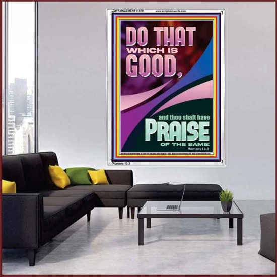 DO THAT WHICH IS GOOD AND YOU SHALL BE APPRECIATED  Bible Verse Wall Art  GWAMAZEMENT11870  