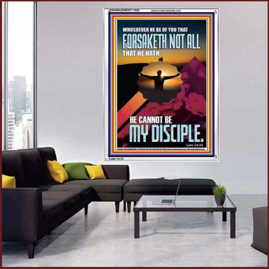 YOU ARE MY DISCIPLE WHEN YOU FORSAKETH ALL BECAUSE OF ME  Large Scriptural Wall Art  GWAMAZEMENT11880  