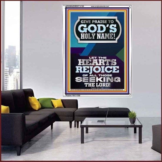 GIVE PRAISE TO GOD'S HOLY NAME  Bible Verse Art Prints  GWAMAZEMENT12185  