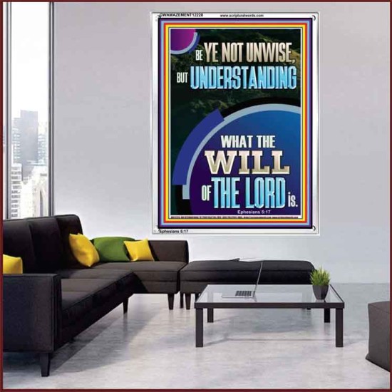 UNDERSTAND WHAT THE WILL OF THE LORD IS  Sanctuary Wall Picture Portrait  GWAMAZEMENT12228  