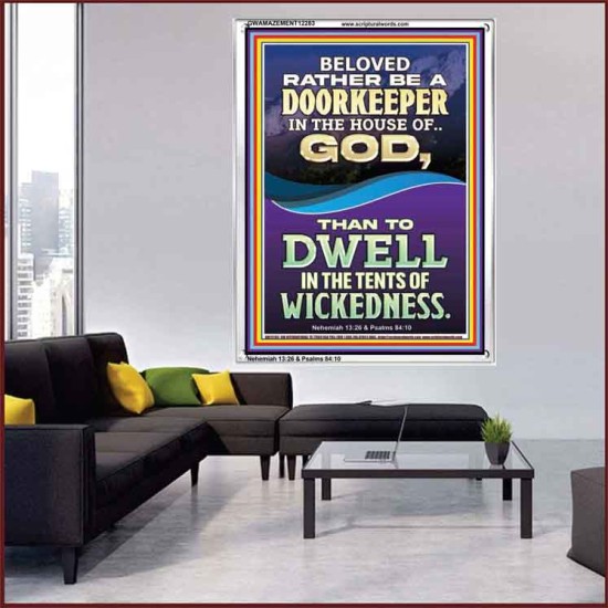 RATHER BE A DOORKEEPER IN THE HOUSE OF GOD THAN IN THE TENTS OF WICKEDNESS  Scripture Wall Art  GWAMAZEMENT12283  