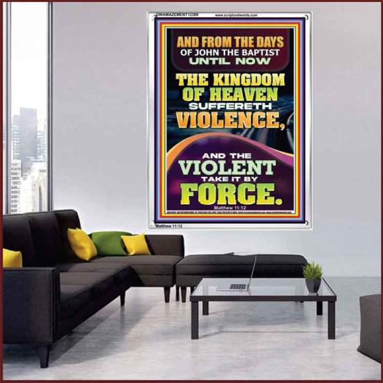 THE KINGDOM OF HEAVEN SUFFERETH VIOLENCE AND THE VIOLENT TAKE IT BY FORCE  Bible Verse Wall Art  GWAMAZEMENT12389  