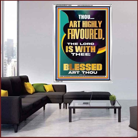 HIGHLY FAVOURED THE LORD IS WITH THEE BLESSED ART THOU  Scriptural Wall Art  GWAMAZEMENT13002  