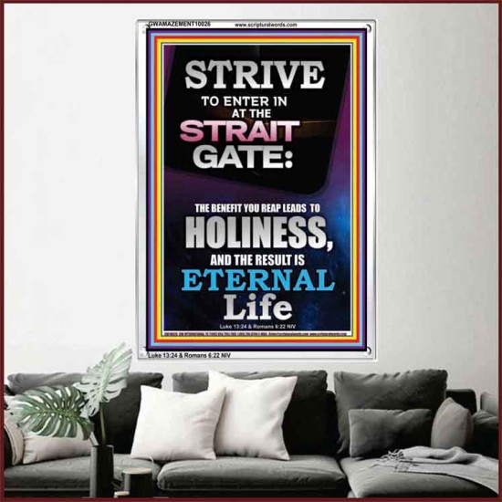 STRAIT GATE LEADS TO HOLINESS THE RESULT ETERNAL LIFE  Ultimate Inspirational Wall Art Portrait  GWAMAZEMENT10026  