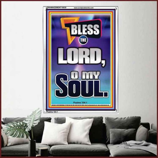 BLESS THE LORD O MY SOUL  Eternal Power Portrait  GWAMAZEMENT10030  