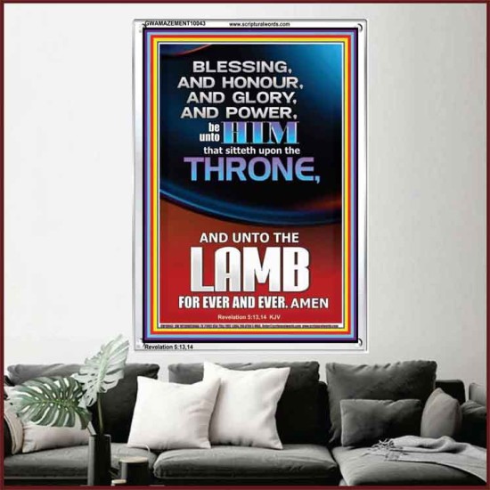 BLESSING HONOUR AND GLORY UNTO THE LAMB  Scriptural Prints  GWAMAZEMENT10043  