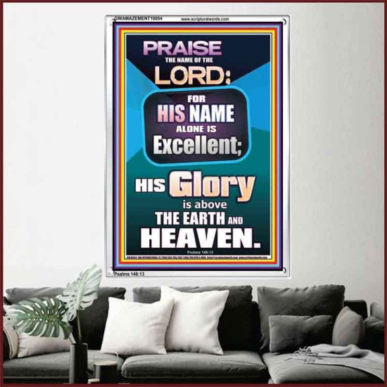 HIS GLORY IS ABOVE THE EARTH AND HEAVEN  Large Wall Art Portrait  GWAMAZEMENT10054  