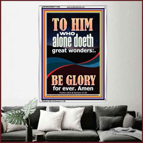 WHO ALONE DOETH GREAT WONDERS  Art & Décor Portrait  GWAMAZEMENT11855  