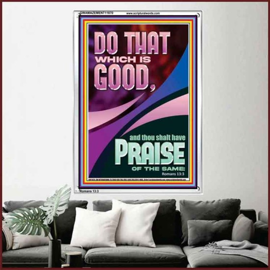 DO THAT WHICH IS GOOD AND YOU SHALL BE APPRECIATED  Bible Verse Wall Art  GWAMAZEMENT11870  