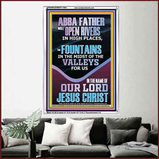 ABBA FATHER WILL OPEN RIVERS FOR US IN HIGH PLACES  Sanctuary Wall Portrait  GWAMAZEMENT11943  