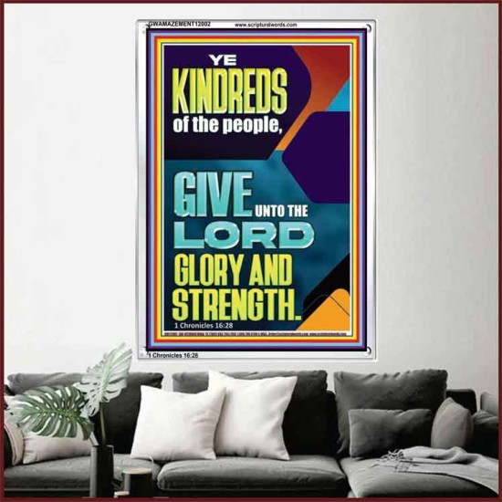 GIVE UNTO THE LORD GLORY AND STRENGTH  Scripture Art  GWAMAZEMENT12002  