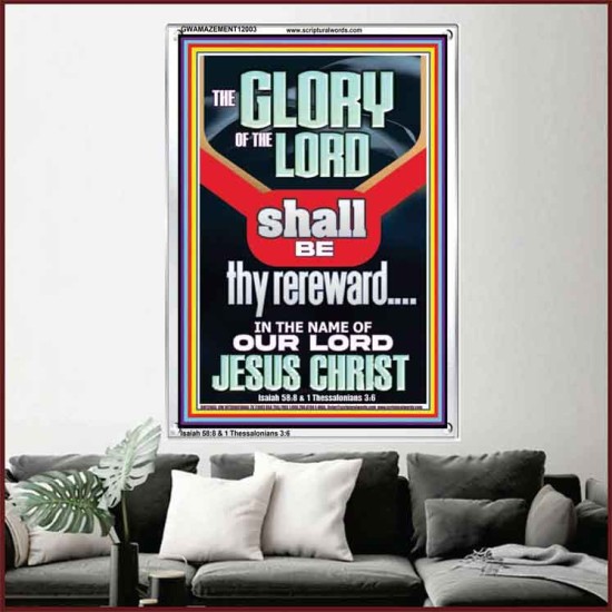 THE GLORY OF THE LORD SHALL BE THY REREWARD  Scripture Art Prints Portrait  GWAMAZEMENT12003  