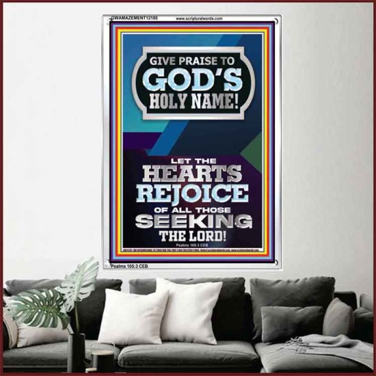 GIVE PRAISE TO GOD'S HOLY NAME  Bible Verse Art Prints  GWAMAZEMENT12185  