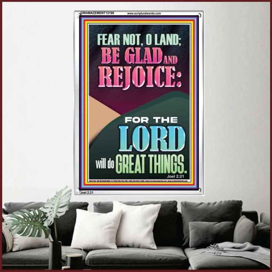FEAR NOT O LAND THE LORD WILL DO GREAT THINGS  Christian Paintings Portrait  GWAMAZEMENT12198  