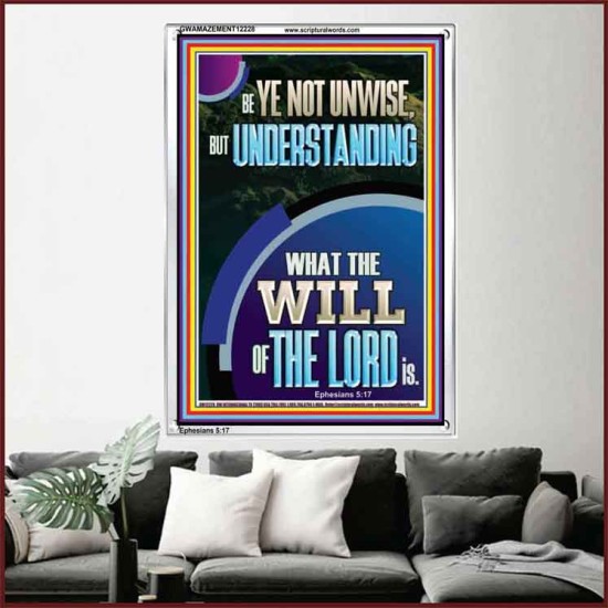 UNDERSTAND WHAT THE WILL OF THE LORD IS  Sanctuary Wall Picture Portrait  GWAMAZEMENT12228  