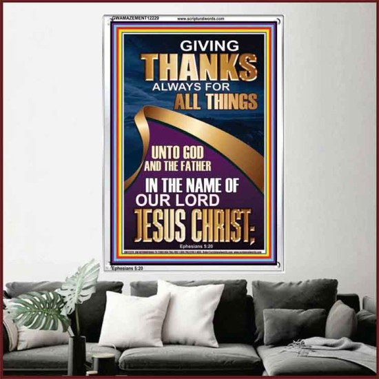 GIVING THANKS ALWAYS FOR ALL THINGS UNTO GOD  Ultimate Inspirational Wall Art Portrait  GWAMAZEMENT12229  