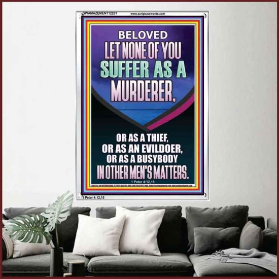 LET NONE OF YOU SUFFER AS A MURDERER  Encouraging Bible Verses Portrait  GWAMAZEMENT12261  