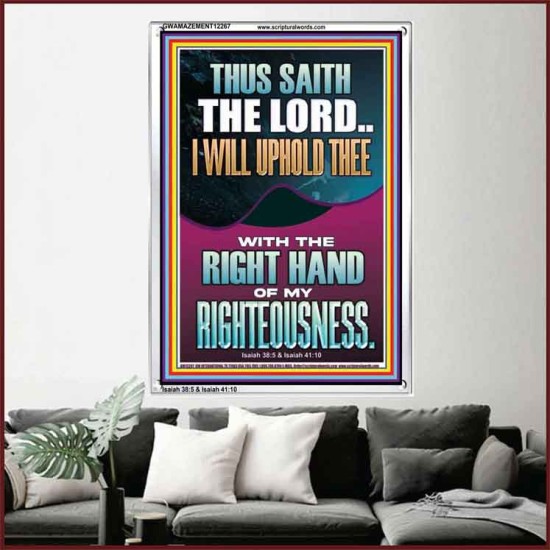 I WILL UPHOLD THEE WITH THE RIGHT HAND OF MY RIGHTEOUSNESS  Christian Quote Portrait  GWAMAZEMENT12267  