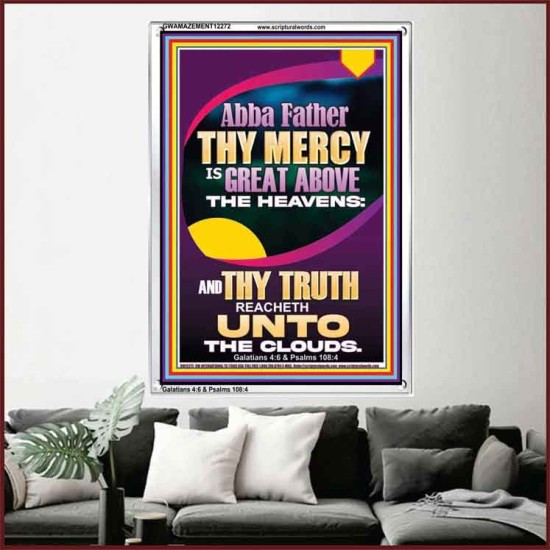ABBA FATHER THY MERCY IS GREAT ABOVE THE HEAVENS  Scripture Art  GWAMAZEMENT12272  