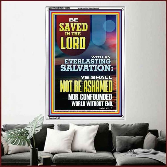 YOU SHALL NOT BE ASHAMED NOR CONFOUNDED WORLD WITHOUT END  Custom Wall Décor  GWAMAZEMENT12310  