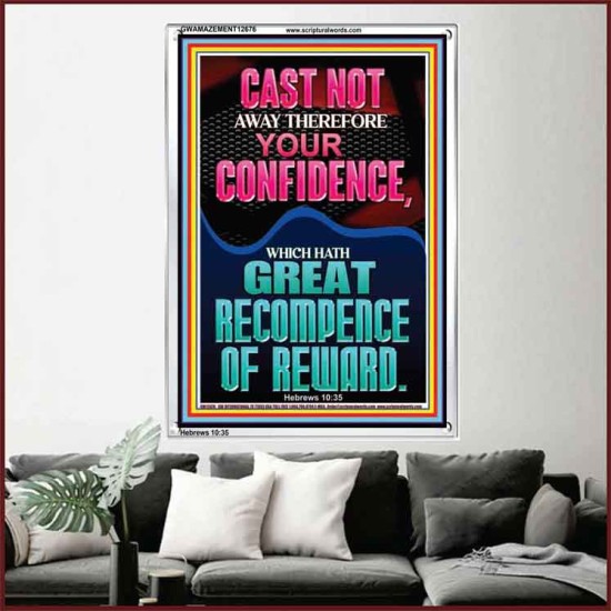 CAST NOT AWAY THEREFORE YOUR CONFIDENCE  Church Portrait  GWAMAZEMENT12676  