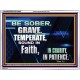 BE SOBER, GRAVE, TEMPERATE AND SOUND IN FAITH  Modern Wall Art  GWAMBASSADOR10089  