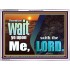 WAIT YE UPON ME SAITH THE LORD  Custom Biblical Paintings  GWAMBASSADOR10305  "48x32"