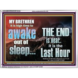 BRETHREN AWAKE OUT OF SLEEP THE END IS NEAR  Bible Verse Acrylic Frame Art  GWAMBASSADOR10336  "48x32"