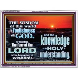 THE FEAR OF THE LORD BEGINNING OF WISDOM  Inspirational Bible Verses Acrylic Frame  GWAMBASSADOR10337  "48x32"