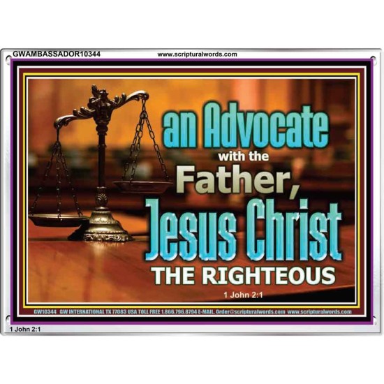 CHRIST JESUS OUR ADVOCATE WITH THE FATHER  Bible Verse for Home Acrylic Frame  GWAMBASSADOR10344  