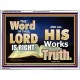 THE WORD OF THE LORD IS ALWAYS RIGHT  Unique Scriptural Picture  GWAMBASSADOR10354  