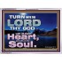 TURN UNTO THE LORD WITH ALL THINE HEART  Unique Scriptural Acrylic Frame  GWAMBASSADOR10372  "48x32"