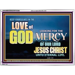 KEEP YOURSELVES IN THE LOVE OF GOD           Sanctuary Wall Picture  GWAMBASSADOR10388  "48x32"