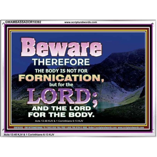 YOUR BODY IS NOT FOR FORNICATION   Ultimate Power Acrylic Frame  GWAMBASSADOR10392  