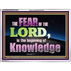 FEAR OF THE LORD THE BEGINNING OF KNOWLEDGE  Ultimate Power Acrylic Frame  GWAMBASSADOR10401  "48x32"